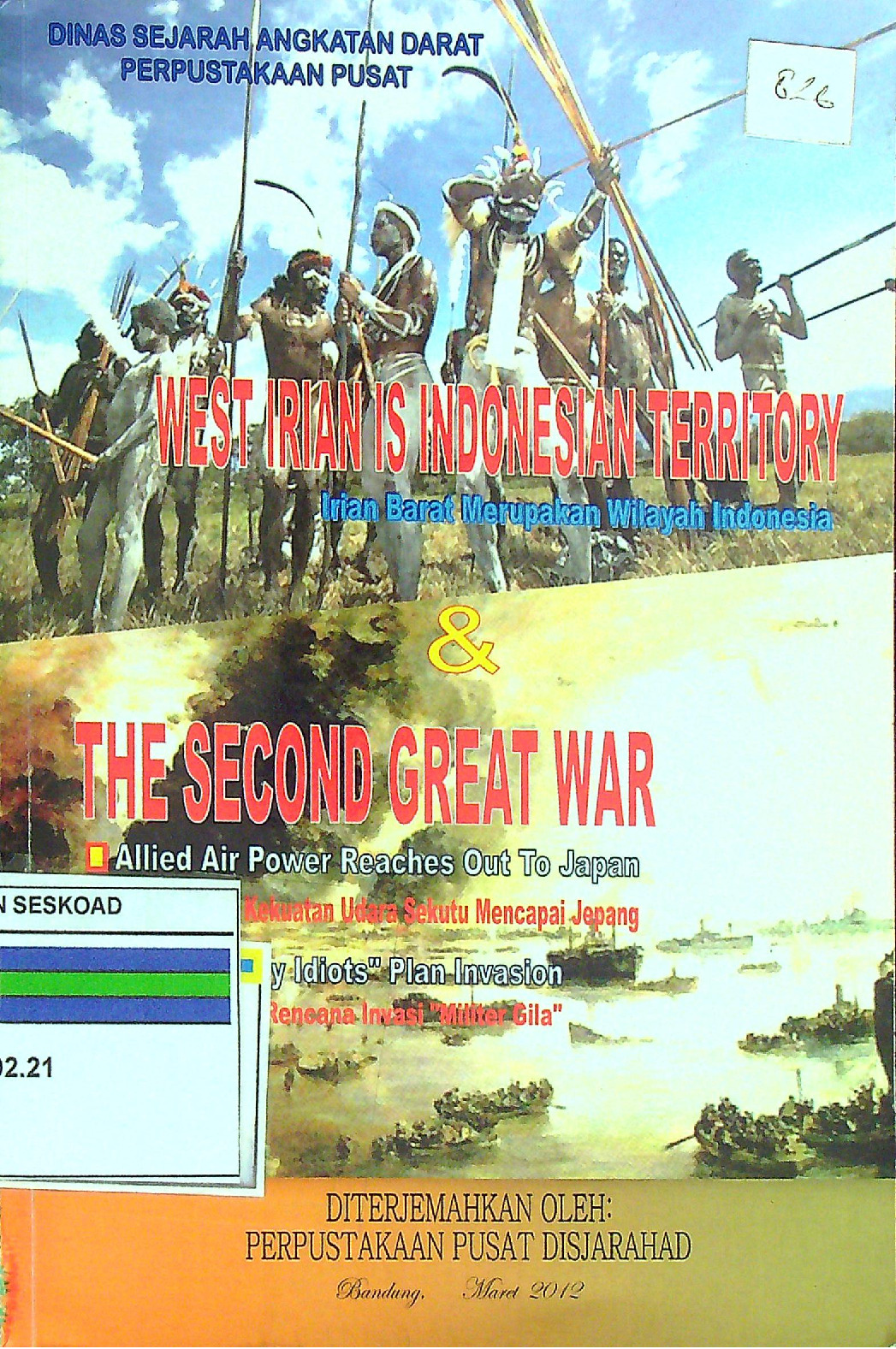 West Irian Is Indonesian Territory & The Second Great War